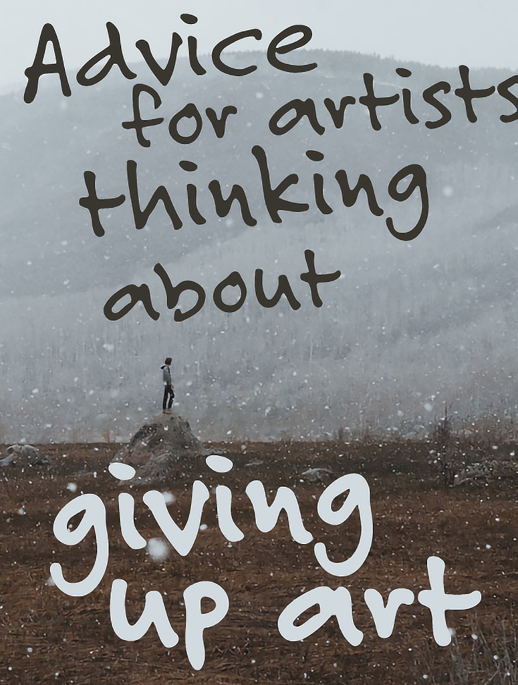 advice-for-artists-giving-up-art
